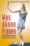 Seller image for Was dnne Frauen ber Diten wissen - aber nie verraten wrden! for sale by Eichhorn GmbH