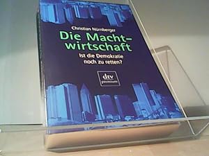 Seller image for Die Machtwirtschaft Ist die Demokratie noch zu retten? for sale by Eichhorn GmbH