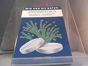 Image du vendeur pour Antibiotika - woher, wofr ? mis en vente par Eichhorn GmbH