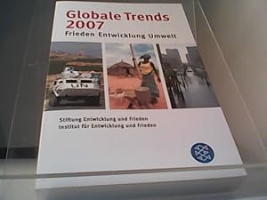 Globale Trends 2007 - Frieden, Entwicklun g, Umwelt.