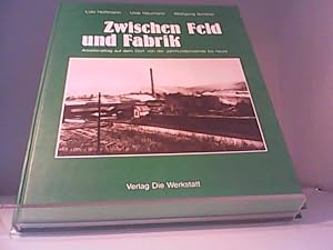 Immagine del venditore per Zwischen Feld und Fabrik Arbeitsalltag auf dem Dorf v.d.Jahrhundertwende bis heute venduto da Eichhorn GmbH