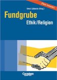 Bild des Verkufers fr Fundgrube - Sekundarstufe I und II: Fundgrube Ethik und Religion zum Verkauf von Eichhorn GmbH