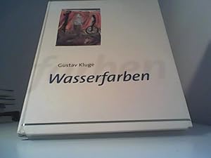 Bild des Verkufers fr Gustav Kluge - Wasserfarben zum Verkauf von Eichhorn GmbH