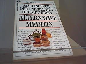 Alternative Medizin. Das Handbuch der natürlichen Heilmethoden.