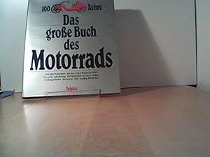 Bild des Verkufers fr 100 hundert Jahre. Das groe Buch des Motorrads zum Verkauf von Eichhorn GmbH