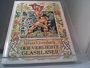 Bild des Verkufers fr Der verliebte Glasblser zum Verkauf von Eichhorn GmbH