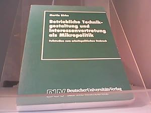 Bild des Verkufers fr Betriebliche Technikgestaltung und Interessenvertretung als Mikropolitik zum Verkauf von Eichhorn GmbH