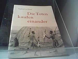 Seller image for Die Toten kaufen einander for sale by Eichhorn GmbH