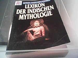 Bild des Verkufers fr Lexikon der indischen Mythologie. ( Mythen, Sagen und Legenden). zum Verkauf von Eichhorn GmbH