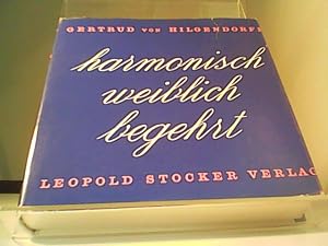 Seller image for Harmonisch - weiblich - begehrt. for sale by Eichhorn GmbH