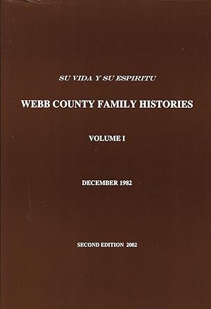 Bild des Verkufers fr Su Vida Y Su Espiritu, Webb County Family Histories zum Verkauf von Borderlands Book Store