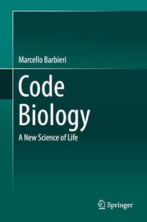 Bild des Verkufers fr Code Biology : A New Science of Life zum Verkauf von AHA-BUCH GmbH