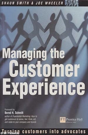 Seller image for Managing the customer experience: turning customers into advocates for sale by Mr Pickwick's Fine Old Books