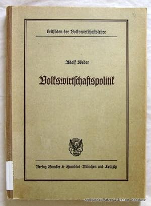 Leitfaden der Volkswirtschaftspolitik. München, Duncker & Humblot, 1935. VIII, 206 S., 1 Bl. Or.-...
