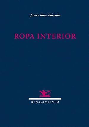 Bild des Verkufers fr Ropa interior. Poesa. Prlogo de Tico Medina. zum Verkauf von Librera y Editorial Renacimiento, S.A.