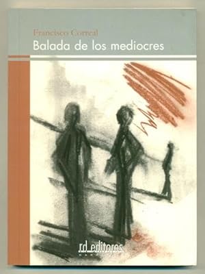 Imagen del vendedor de Balada de los mediocres. a la venta por Librera y Editorial Renacimiento, S.A.