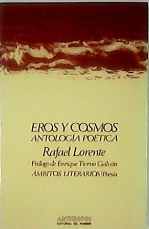 Seller image for Eros y cosmos. Antologa potica. Prlogo de Enrique Tierno Galvn. for sale by Librera y Editorial Renacimiento, S.A.