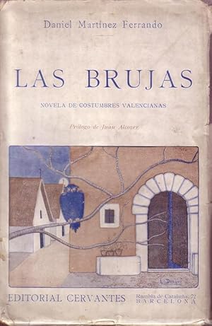 Seller image for Las brujas. (Novela de costumbres valencianas). Prlogo de Juan Alcovar. for sale by Librera y Editorial Renacimiento, S.A.