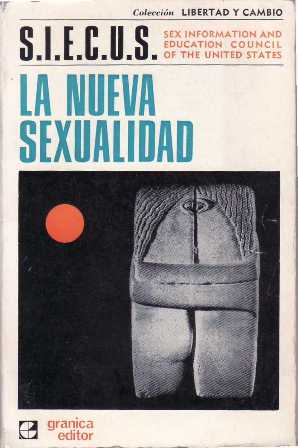 Imagen del vendedor de LA NUEVA SEXUALIDAD. Por Sex Information and Education Council of The United States (SIECUS). a la venta por Librera y Editorial Renacimiento, S.A.