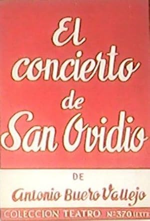 Seller image for El concierto de San Ovidio. Parbola en tres actos. for sale by Librera y Editorial Renacimiento, S.A.