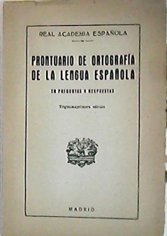 Seller image for PRONTUARIO DE ORTOGRAFIA DE LA LENGUA ESPAOLA, en preguntas y respuestas.- for sale by Librera y Editorial Renacimiento, S.A.