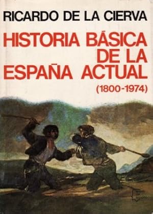 Imagen del vendedor de Historia bsica de la Espaa actual (1800-1975). a la venta por Librera y Editorial Renacimiento, S.A.