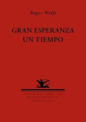 Imagen del vendedor de Gran esperanza un tiempo. a la venta por Librera y Editorial Renacimiento, S.A.