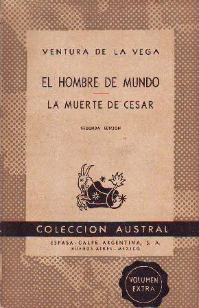 Image du vendeur pour El hombre de mundo. La muerte de Csar. mis en vente par Librera y Editorial Renacimiento, S.A.
