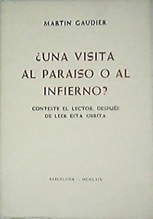 Imagen del vendedor de Una visita al paraso o al infierno? Conteste el lector, despus de leer esta obrita. a la venta por Librera y Editorial Renacimiento, S.A.