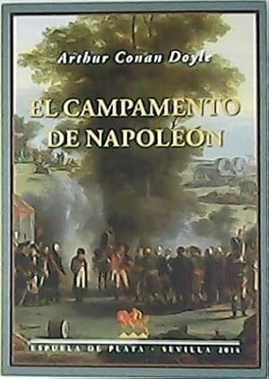 Image du vendeur pour El campamento de Napolen. Sir Arthur Conan Doyle (Edimburgo, 1859-Crowborough, 1930) es probablemente, junto con Rudyard Kipling, el ms popular de los narradores del final de la era victoriana. El difcil secreto de la amenidad, de saber atrapar al lector con slo unas cuantas pinceladas, lo dominaba por completo. Pero Conan Doyle no fue slo un populoso cuentista, afortunado creador de paradigmas del misterio y la aventura como Sherlock Holmes y el profesor Challenger, fue tambin, aunque con menor xito, un estupendo novelista de aventuras histricas ambientadas en la Edad Media o los tiempos napolenicos. En El campamento de Napolen, publicada originalmente con el ttulo de Uncle Bernac (1897), es una de sus novelas menos conocidas y ni siquiera fue incorporada a los cinco memorables tomos de obras completas publicados por la editorial Aguilar en los aos 50, pero sigue mereciendo ser leda por nuevas generaciones de lectores, a los que no defraudar. Una fiesta de misterio y ave mis en vente par Librera y Editorial Renacimiento, S.A.