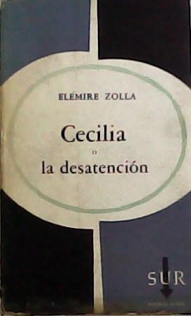 Imagen del vendedor de Cecilia o la desatencin. Versin castellana de Roberto Bixio. a la venta por Librera y Editorial Renacimiento, S.A.