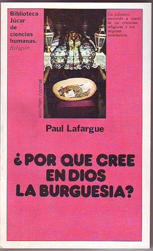 Immagine del venditore per Por qu cree en Dios la burguesa? venduto da Librera y Editorial Renacimiento, S.A.