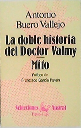 Seller image for La doble historia del Doctor Valmy. Mito. Prlogo de F. Garca Pavn. for sale by Librera y Editorial Renacimiento, S.A.