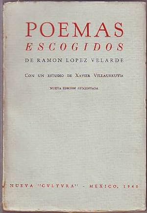 Imagen del vendedor de Poemas escogidos. Con un estudio de Xavier Villaurrutia. a la venta por Librera y Editorial Renacimiento, S.A.
