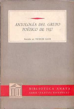 Imagen del vendedor de Antologa del grupo potico de 1927. Seleccin, introduccin y notas de. a la venta por Librera y Editorial Renacimiento, S.A.