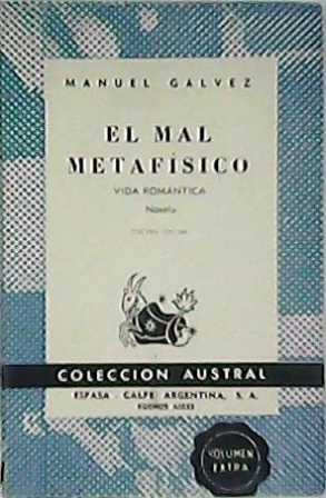 Imagen del vendedor de El mal metafsico (Vida romntica). Novela. a la venta por Librera y Editorial Renacimiento, S.A.