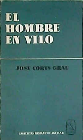 Seller image for El hombre en vilo (Ensayos). Prlogo de P. Lan Entralgo. for sale by Librera y Editorial Renacimiento, S.A.