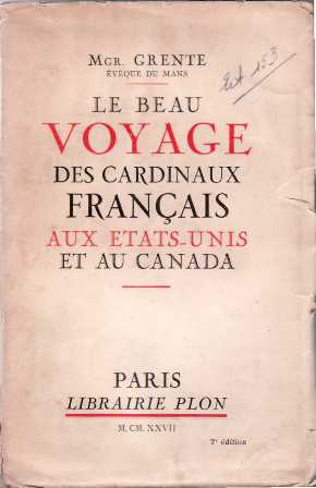 Imagen del vendedor de Le beau voyage des cardinaux franais aux Etats-Unis et au Canada. a la venta por Librera y Editorial Renacimiento, S.A.