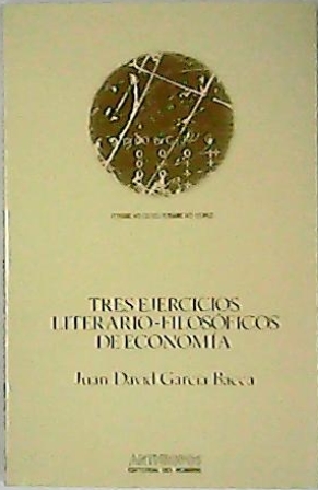 Seller image for Tres ejercicios literario-filosficos de economa. for sale by Librera y Editorial Renacimiento, S.A.