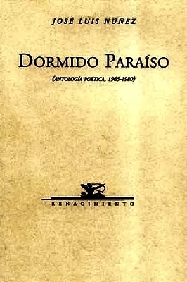 Seller image for Dormido paraso (Antologa potica, 1965-1980). Prlogo de Joaqun Mrquez. for sale by Librera y Editorial Renacimiento, S.A.