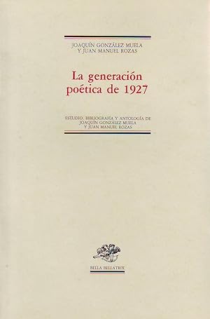 Imagen del vendedor de La generacin potica de 1927. Estudio - Bibliografa - Cronologa - Antologa (Pedro Salinas - Jorge Guilln - Federico Garca Lorca - Rafale Alberti - Emilio Prados - Manuel Altolaguirre - Vicente Aleixandre - Luis Cernuda - Dmaso Alonso - Gerardo Diego - Fernando Villaln - Len Felipe - Jos Moreno Villa - Ramn de Basterra - Antonio Espina - Adriano del Valle - Mauricio Bacarisse - Juan Jos Domenchina - Pedro Garfias - Juan Larrea - Guillermo de Torre y Jos Mara Hinojosa). Estudio, bibliografa y antologa de. a la venta por Librera y Editorial Renacimiento, S.A.