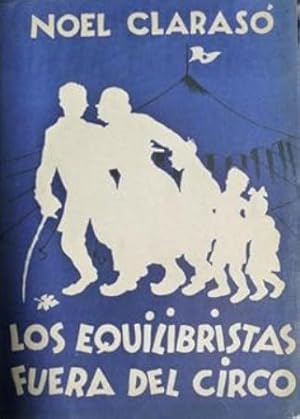 Bild des Verkufers fr Los equilibristas fuera del circo. Crtica de la vida fea. Novela. Sobrecubierta de CESC. zum Verkauf von Librera y Editorial Renacimiento, S.A.