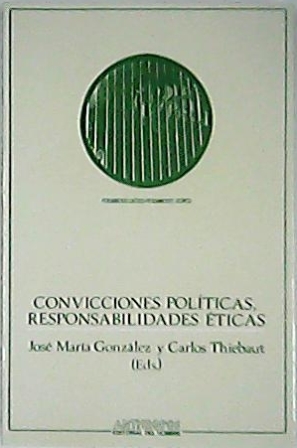 Imagen del vendedor de Convicciones politicas, responsabilidades ticas (V Semana de tica y Filosofa Poltica). a la venta por Librera y Editorial Renacimiento, S.A.