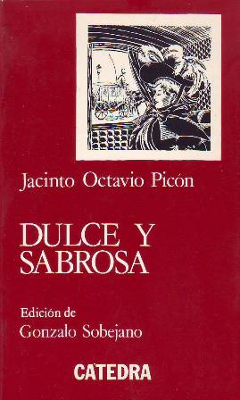 Imagen del vendedor de Dulce y sabrosa (novela). Edicin de Gonzalo Sobejano. a la venta por Librera y Editorial Renacimiento, S.A.