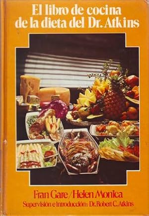 Imagen del vendedor de El libro de cocina de la dieta del Dr. Atkins. Introduccin por Robert C. Atkins. a la venta por Librera y Editorial Renacimiento, S.A.