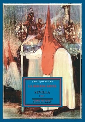 Seller image for La Semana Santa en Sevilla (1927). Seguido de El secreto de don Juan y En la parrilla de El Escorial (Crnicas). Traduccin de Marie-Christine del Castillo. for sale by Librera y Editorial Renacimiento, S.A.