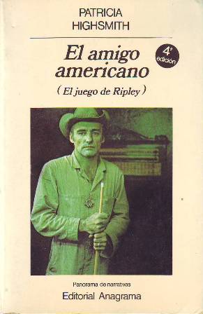 Imagen del vendedor de El amigo americano (El juego de Ripley). Traduccin de Jordi Beltrn. a la venta por Librera y Editorial Renacimiento, S.A.