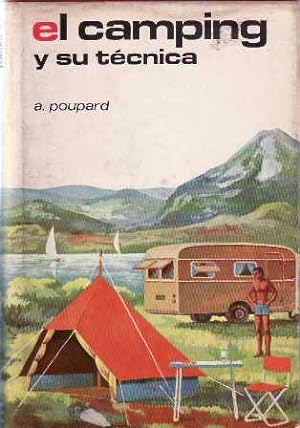 Imagen del vendedor de El camping y su tcnica. a la venta por Librera y Editorial Renacimiento, S.A.