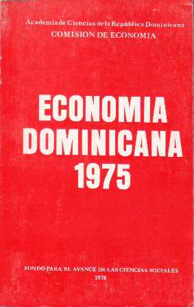Seller image for Economa dominicana 1975. (Jos Luis Alemn, Manuel Jos Cabral, Ramn Prez Minaya, Bernardo Vega, etc). for sale by Librera y Editorial Renacimiento, S.A.