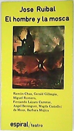 Image du vendeur pour El hombre y la mosca. Con entrevistas al autor de C. Gonzlez Reigosa y Ramn Chao y artculos crticos de Miguel Romero, Lzaro Carreter, Angel Berenguer, M. Castellv de Moor y Brbara Mjica. Cronobibliografa. mis en vente par Librera y Editorial Renacimiento, S.A.